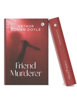 Arthur Conan Doyle, My Friend the Murderer, Mystery Fiction, Crime Fiction, Classic Literature, Detective Stories, Thriller Books, Literary Classics, Fiction Books