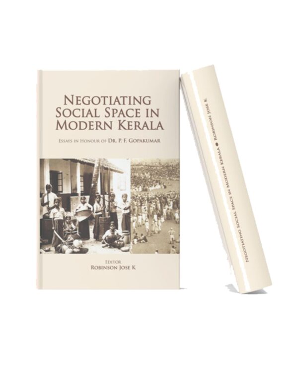 Book cover of Negotiating Social Space in Modern Kerala featuring vintage historical photographs with a minimalist cream-colored academic design and book spine mockup.