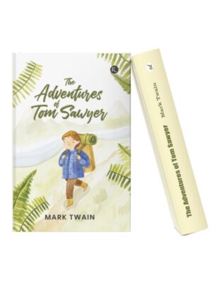 The Adventures of Tom Sawyer – Mark Twain The Adventures of Tom Sawyer hardcover book by Mark Twain featuring an illustrated young adventurer on a nature trail.