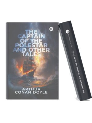 The Captain of the Polestar and Other Tales – Arthur Conan Doyle The Captain of the Polestar and Other Tales hardcover book by Arthur Conan Doyle featuring a dramatic ship at sea during a storm