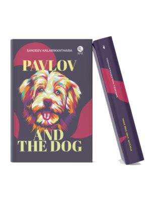 Book cover of Pavlov and the Dog by Sanjeev Kalarikkathara featuring a colorful artistic dog illustration on a dark purple background with book spine mockup.