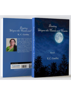 Destiny Shapes the Hands and Hearts by K. C. Geetha | Inspirational Novel Blue-themed book cover of Destiny Shapes the Hands and Hearts by K. C. Geetha featuring a moonlit night sky and silhouettes of trees.