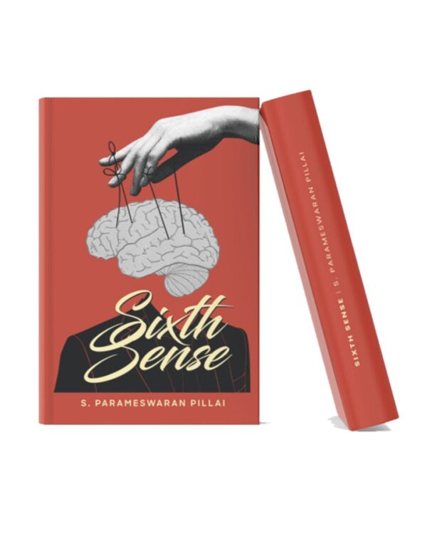 Book cover of Sixth Sense by S. Parameswaran Pillai featuring an illustrated brain controlled by strings from a hand on a red background with book spine mockup.