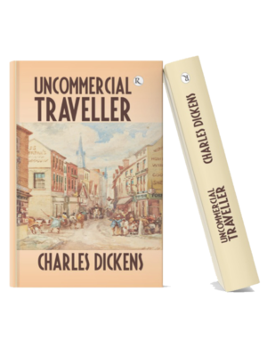 The Uncommercial Traveller Book mockup of "The Uncommercial Traveller" by Charles Dickens featuring a vintage illustration of a bustling Victorian street, displayed in a realistic 3D hardcover format.