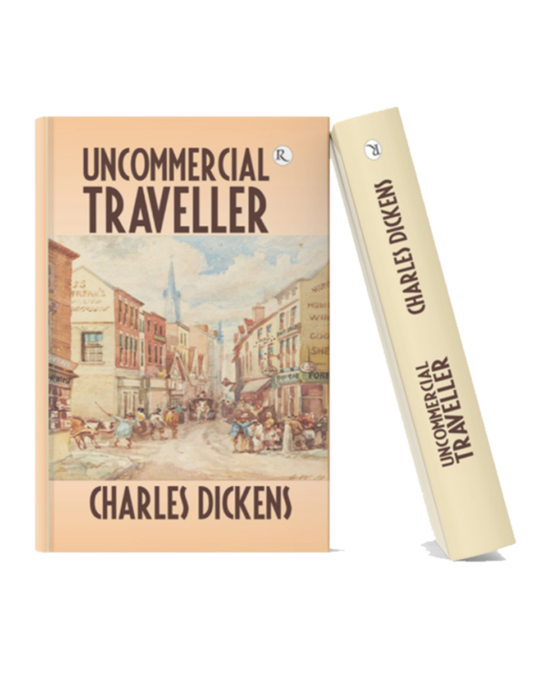 The Uncommercial Traveller Book mockup of "The Uncommercial Traveller" by Charles Dickens featuring a vintage illustration of a bustling Victorian street, displayed in a realistic 3D hardcover format.