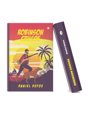 Robinson Crusoe by Daniel Defoe | Classic Adventure Novel Book cover of Robinson Crusoe by Daniel Defoe featuring a castaway traveler with a dog on a tropical island at sunset, surrounded by palm trees and the sea.